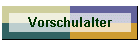 Vorschulalter